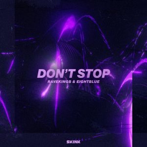 Ravekings & EightBlue - Don't Stop Artwork