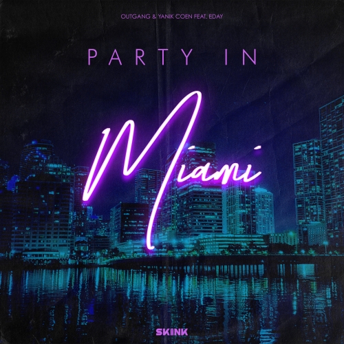 Outgang & Yanik Coen feat. Eday - Party In Miami (Yanik's 6AM Space Mix) Artwork