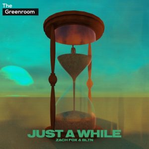 Zach Fox, BLTN - Just A While Artwork