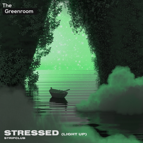 Stripclub - Stressed (Light Up) artwork