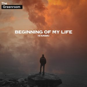 IVANSKI - Beginning Of My Life artwork