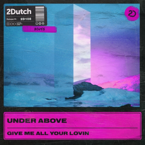 Under Above - Give Me All Your Lovin' artwork