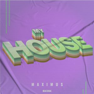 Maximus - My House artwork
