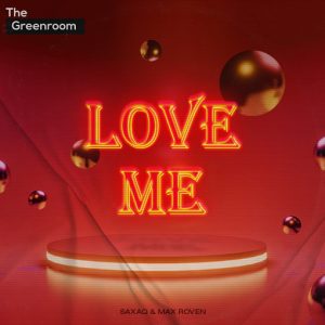 Saxaq, Max Roven - Love Me artwork