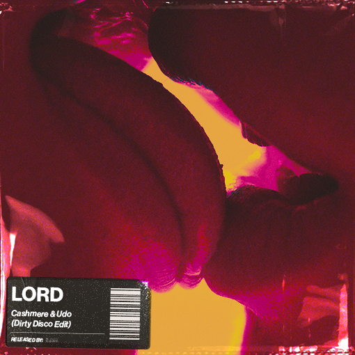 Cashmere feat. Udo - Lord (Dirty Disco Edit) artwork
