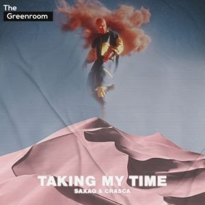 Saxaq, Crasca - Taking My Time artwork