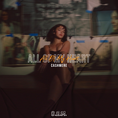 Cashmere - All Of My Heart artwork