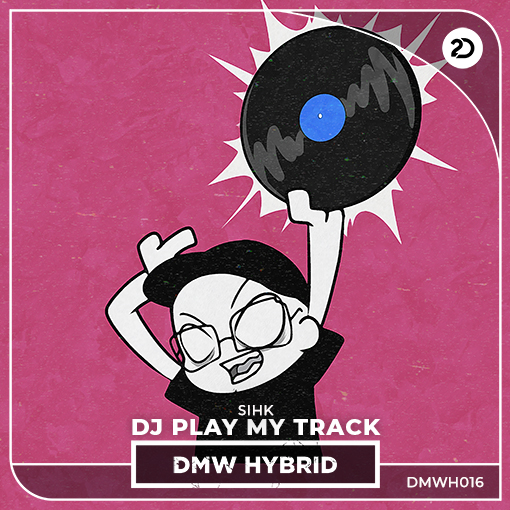 Sihk - DJ Play My Track artwork