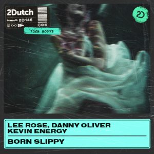 Lee Rose, Danny Oliver, Kevin Energy - Born Slippy artwork