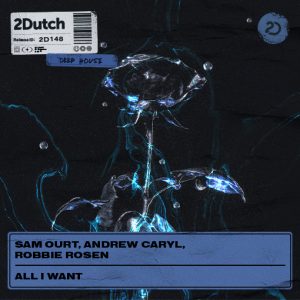 Sam Ourt, Andrew Caryl, Robbie Rosen - All I Want artwork