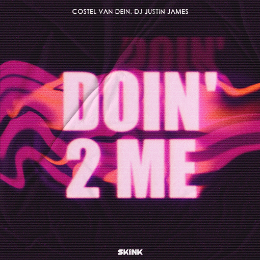 Costel Van Dein, DJ Justin James - Doin' 2 Me artwork