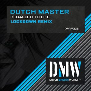 Dutch Master - Recalled To Life (Lockdown Remix) Artwork