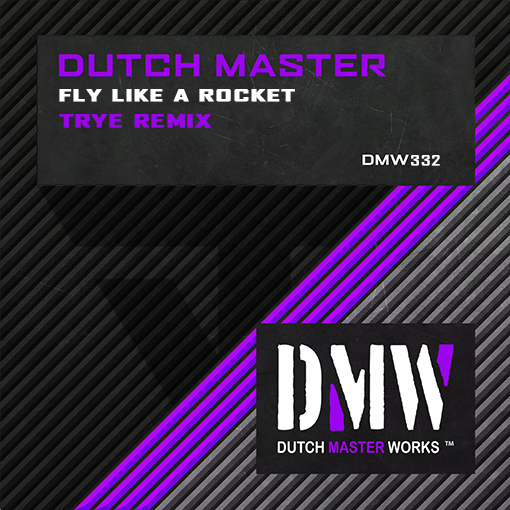 Dutch Master - Fly Like A Rocket (Trye Remix) artwork