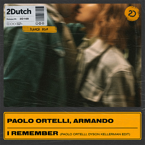 I Remember (Paolo Ortelli, Dyson Kellerman Edit) artwork
