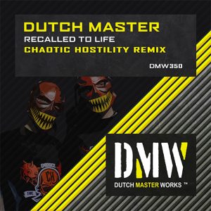 Dutch Master - Recalled To Life (Chaotic Hostility Remix) artwork