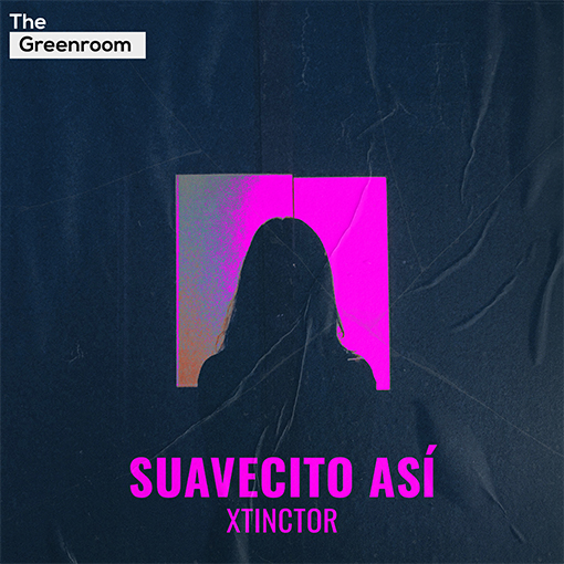 Xtinctor - Suavecito Así artwork