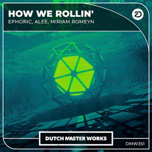 Ephoric, Alee, Miriam Romeyn - How We Rollin' artwork
