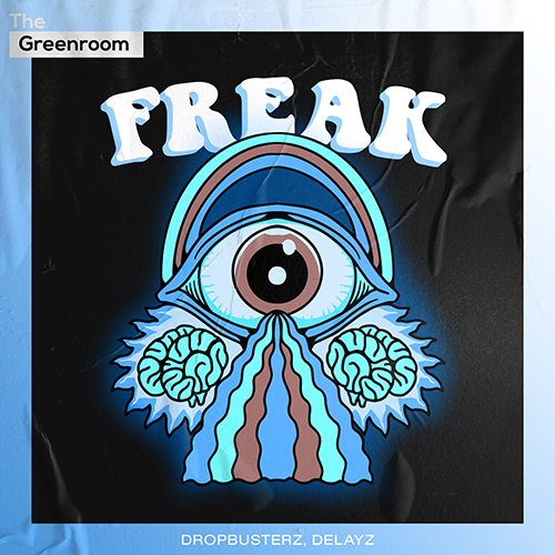 Dropbusterz, Delayz - Freak artwork