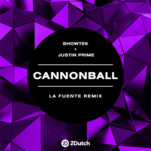 Showtek, Justin Prime - Cannonball (La Fuente Remix) artwork