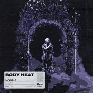Mazdem - Body Heat artwork