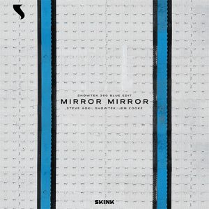 Steve Aoki, Showtek, Jem Cooke - Mirror Mirror (Showtek 360 Blue Edit) artwork