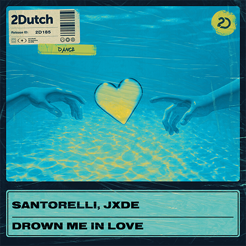 Santorelli, JXDE - Drown Me In Love artwork