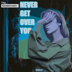 Never get over you artwork